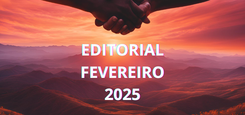 Editorial – Fevereiro 2025