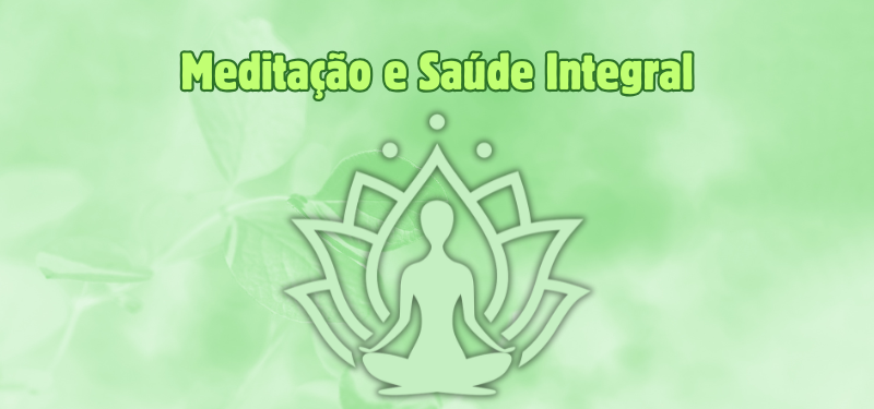 Meditação e Saúde Integral – Curso